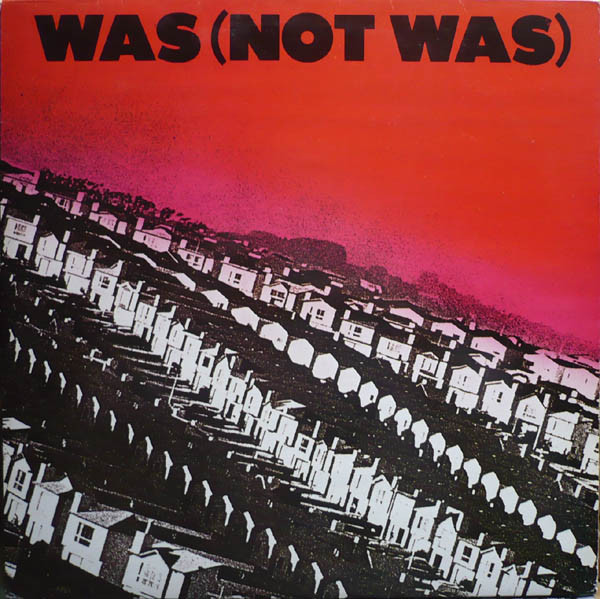 Was (Not Was): Was (Not Was) (1981)